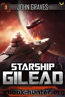 The Last Battlefield (Starship Gilead Book 3) by John Graves