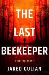 The Last Beekeeper by Jared Gulian