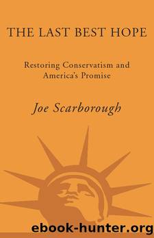 The Last Best Hope by Joe Scarborough