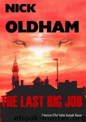 The Last Big Job by Nick Oldham