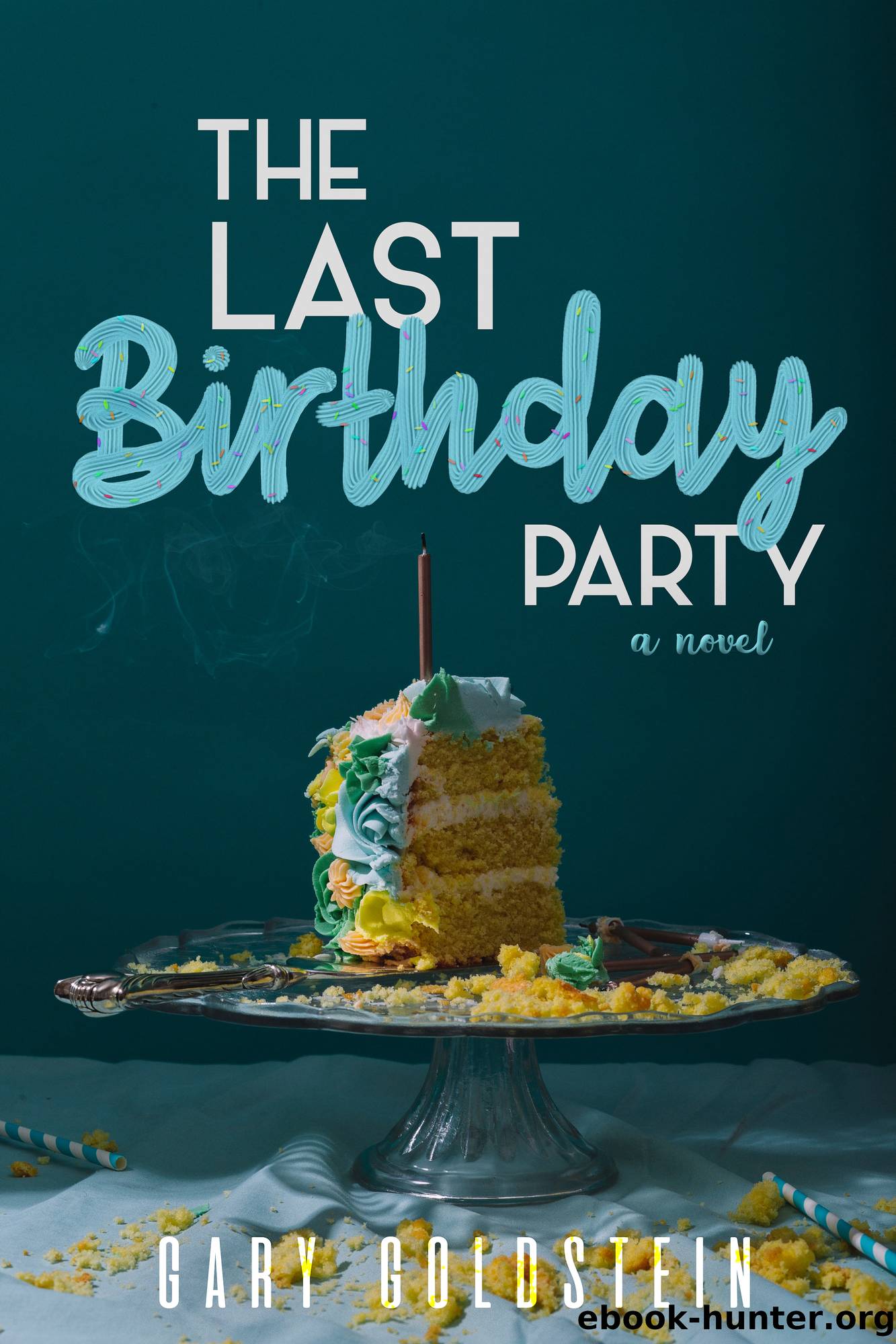 The Last Birthday Party by Gary Goldstein