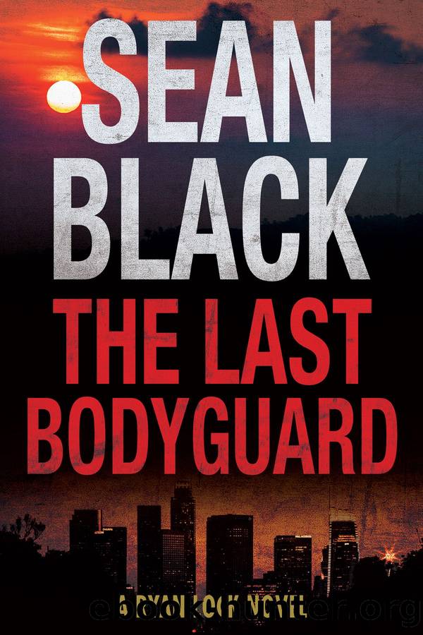 The Last Bodyguard--Ryan Lock #12 by Sean Black