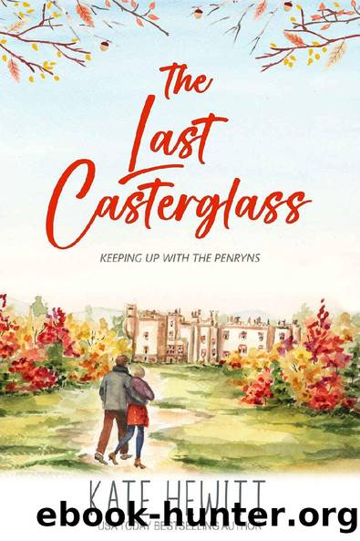 The Last Casterglass (Keeping Up With the Penryns Book 4) by Kate Hewitt