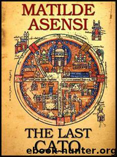 The Last Cato by Matilde Asensi