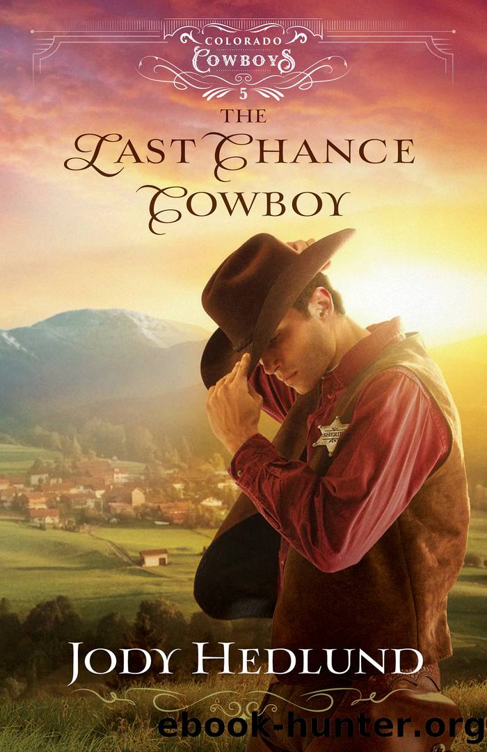 The Last Chance Cowboy by Jody Hedlund