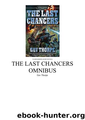 The Last Chancers Omnibus by Gav Thorpe