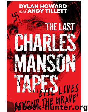 The Last Charles Manson Tapes by Dylan Howard