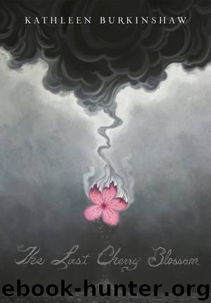 The Last Cherry Blossom by Kathleen Burkinshaw