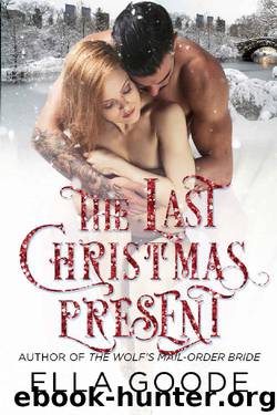 The Last Christmas Present by Ella Goode