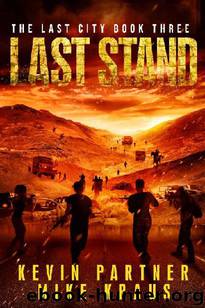 The Last City (Book 3): Last Stand by Partner Kevin & Kraus Mike