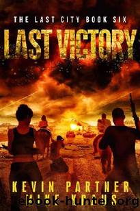 The Last City (Book 6): Last Victory by Partner Kevin & Kraus Mike