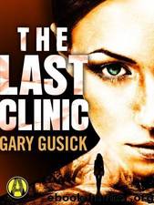 The Last Clinic by Gary Gusick