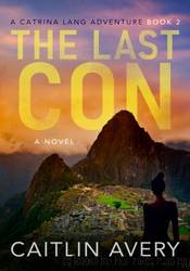 The Last Con by Caitlin Avery