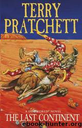 The Last Continent: A Novel of Discworld by Terry Pratchett