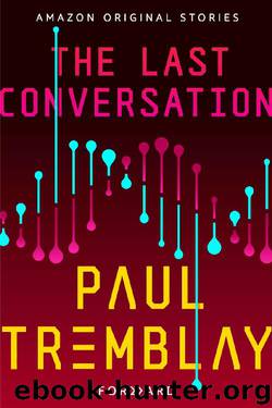 The Last Conversation (Forward collection) by Paul Tremblay