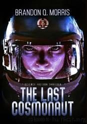 The Last Cosmonaut by Brandon Q. Morris