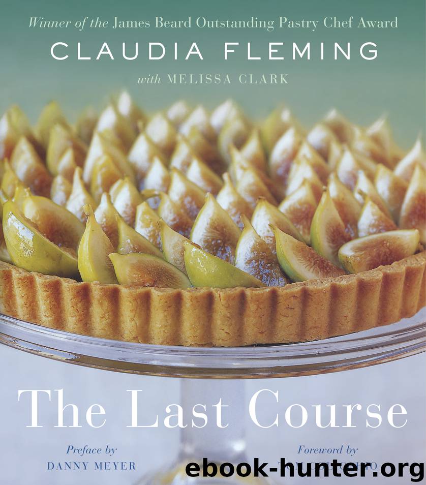 The Last Course by Claudia Fleming & Melissa Clark & Danny Meyer & Tom Colicchio