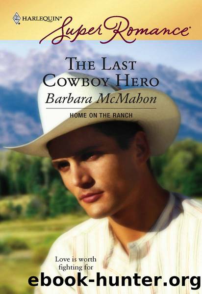 The Last Cowboy Hero by Barbara McMahon