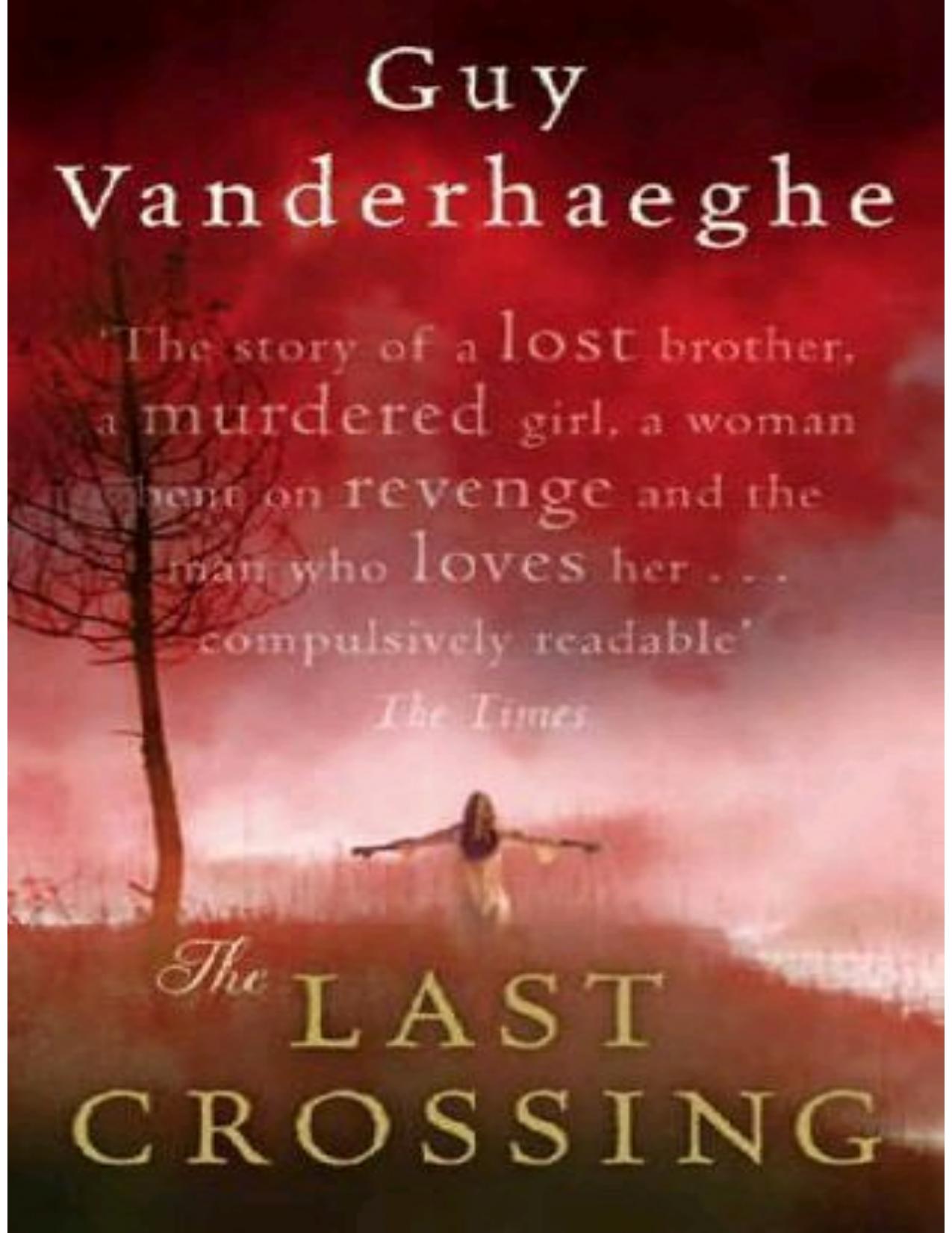 The Last Crossing by Guy Vanderhaeghe