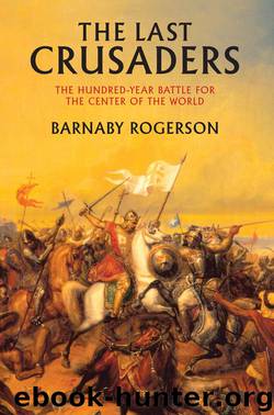 The Last Crusaders by Barnaby Rogerson