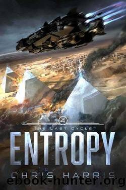 The Last Cycle (The Entropy Series Book 4) by Chris Harris