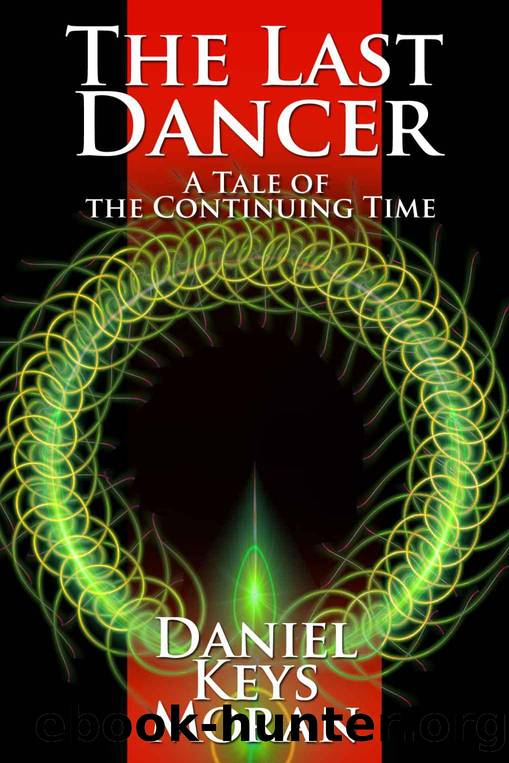 The Last Dancer (Tales of the Continuing Time) by Moran Daniel Keys