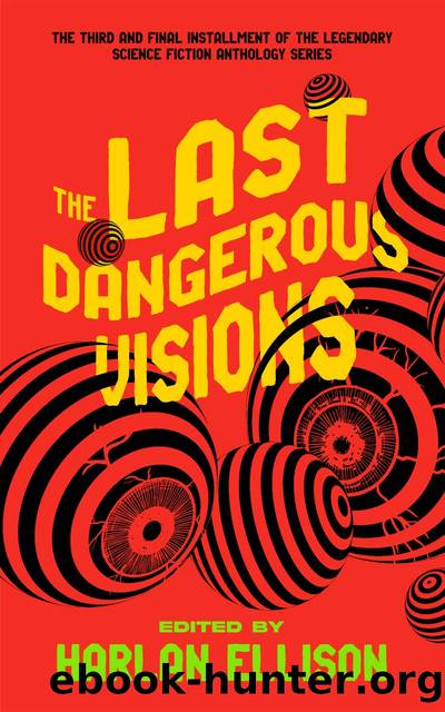 The Last Dangerous Visions by Harlan Ellison