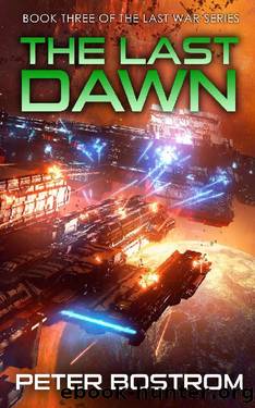 The Last Dawn_Book 3 of The Last War Series by Peter Bostrom