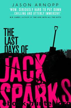 The Last Days of Jack Sparks by Arnopp Jason