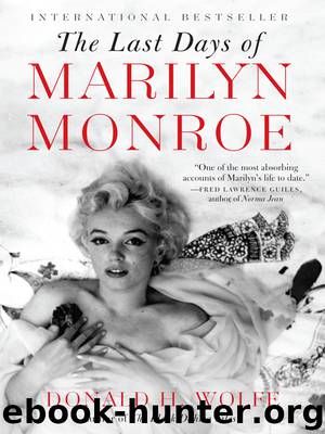 The Last Days of Marilyn Monroe by Donald H. Wolfe