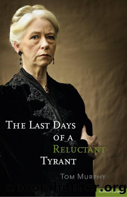 The Last Days of a Reluctant Tyrant by Tom Murphy
