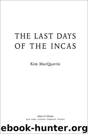 The Last Days of the Incas by Kim MacQuarrie
