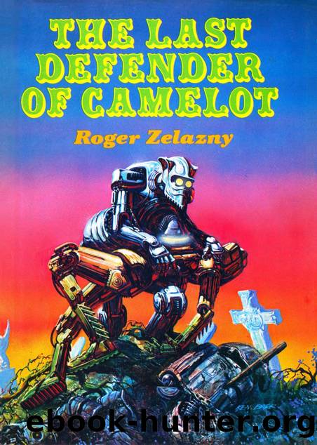 The Last Defender of Camelot (1980) by Roger Zelazny