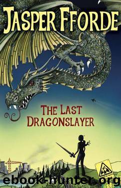 The Last Dragonslayer by Jasper Fforde