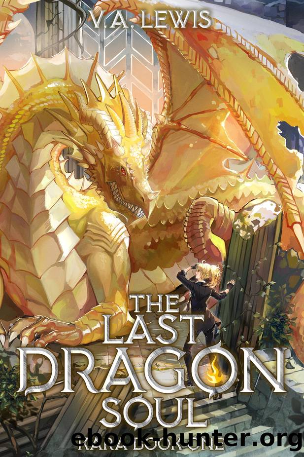 The Last Dragonsoul: A Weak To Strong Epic Isekai LitRPG (Kara, Book 1) by V.A. Lewis & Melas Delta