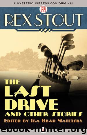The Last Drive and Other Stories by Rex Stout