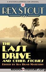 The Last Drive: And Other Stories by Stout Rex