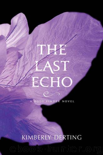 The Last Echo: A Body Finder Novel by Derting Kimberly