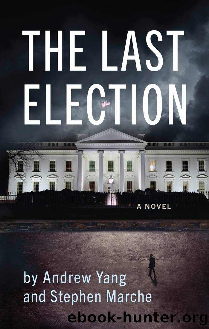 The Last Election by Yang Andrew & Marche Stephen