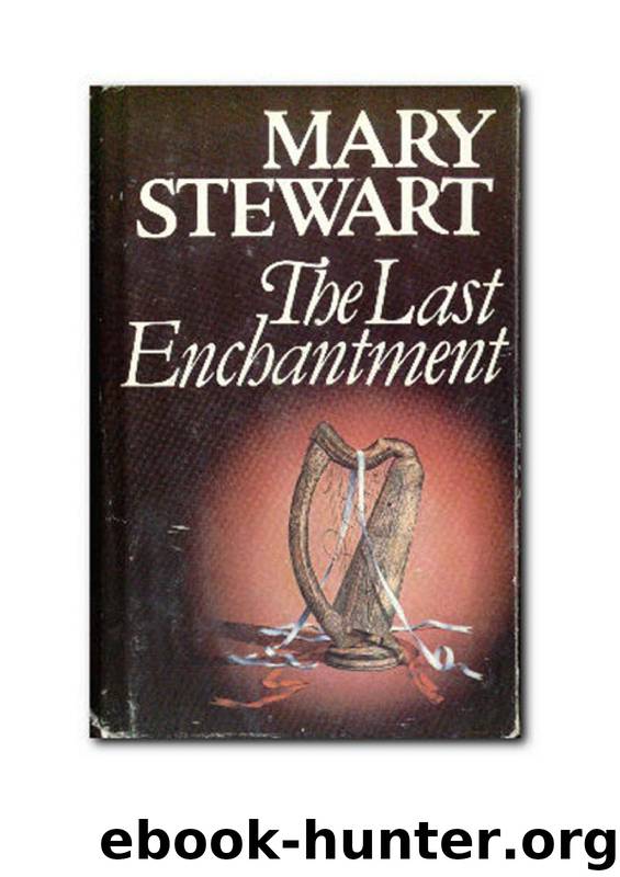 The Last Enchantment by Mary Stewart