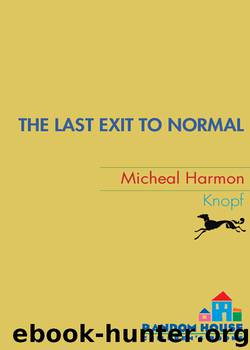 The Last Exit to Normal by Michael Harmon