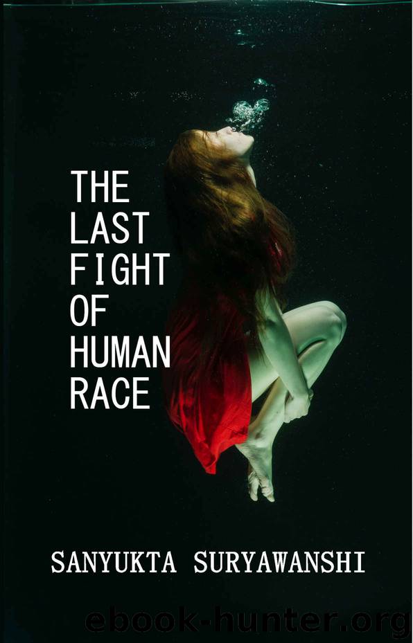 The Last Fight of Human Race by Sanyukta Suryawanshi