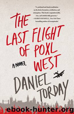 The Last Flight of Poxl West by Daniel Torday