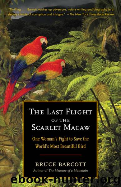 The Last Flight of the Scarlet Macaw by Bruce Barcott