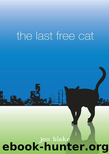 The Last Free Cat by Blake Jon