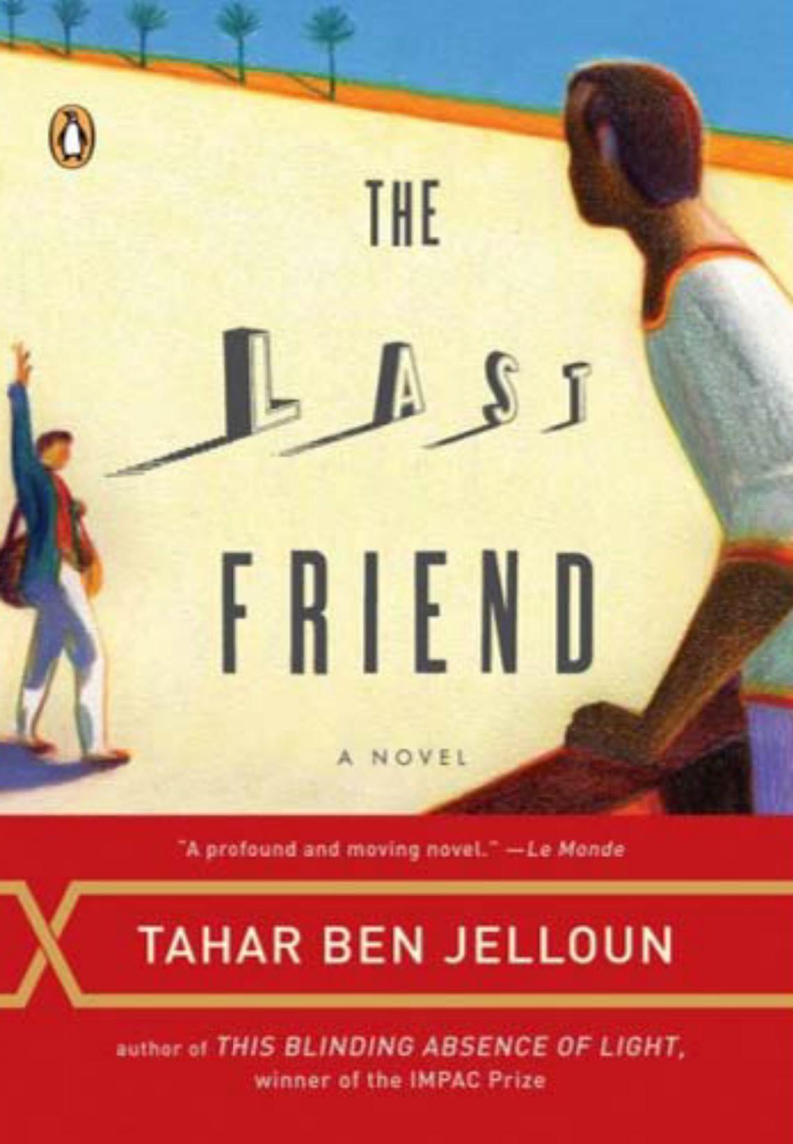 The Last Friend by Tahar Ben Jelloun