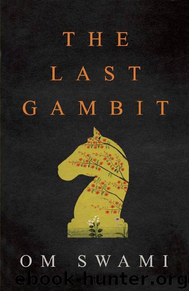 The Last Gambit by Om Swami