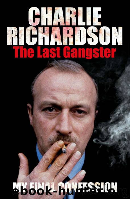 The Last Gangster: My Final Confession by Richardson Charlie