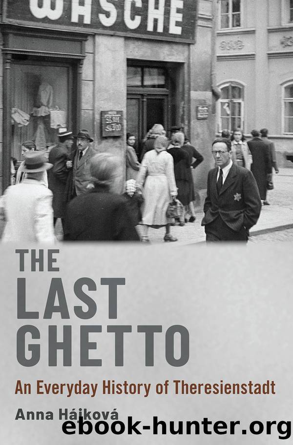 The Last Ghetto by Anna Hájková