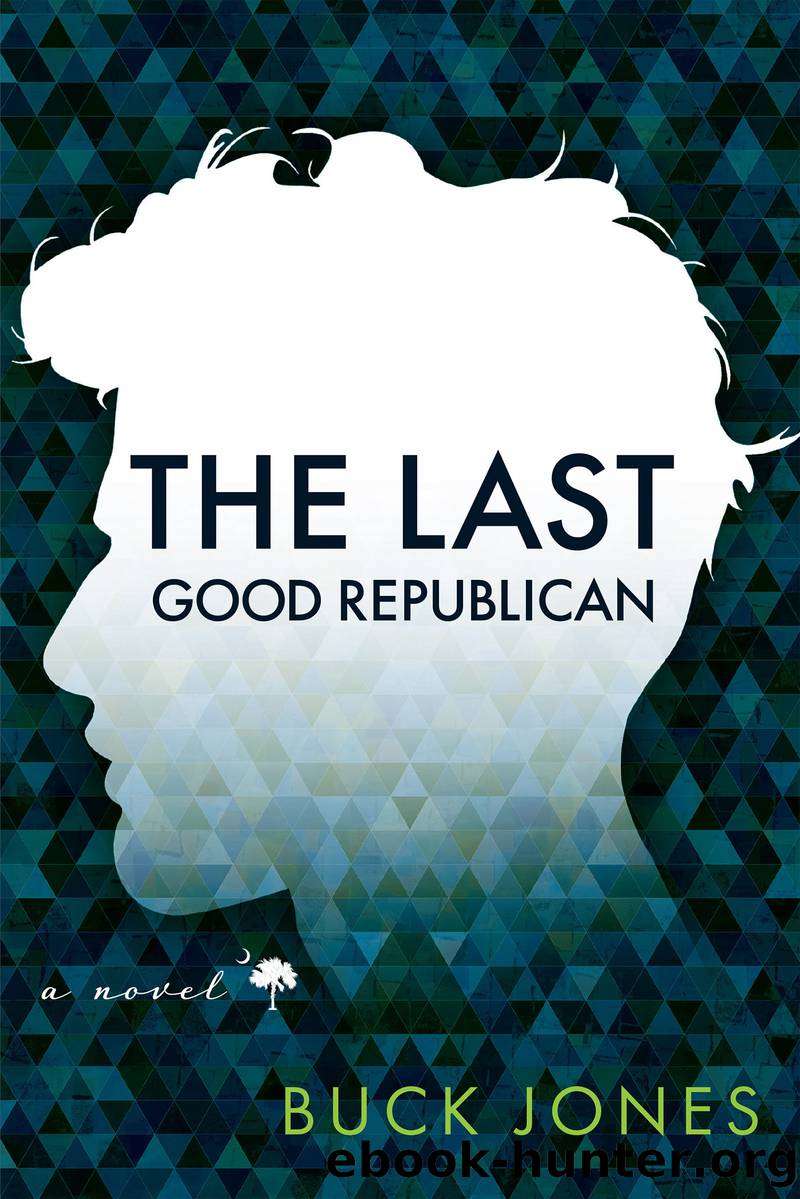 The Last Good Republican by Buck Jones